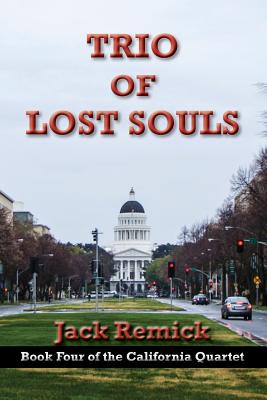 Trio of Lost Souls (California Quartet #4) By Jack Remick Cover Image