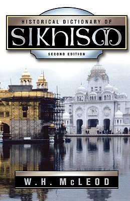 Historical Dictionary of Sikhism, Second Edition (Historical Dictionaries of Religions #59) Cover Image