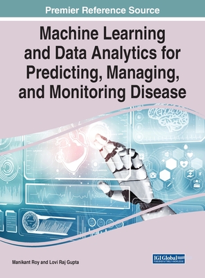 Machine Learning and Data Analytics for Predicting, Managing, and Monitoring Disease Cover Image