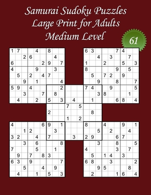 Samurai Sudoku Puzzles - Large Print for Adults - Medium Level - N°61: 100 Medium Puzzles - Big Size (8,5' x 11') and Large Print (22 points) for the By Lanicart Books (Editor), Lani Carton Cover Image