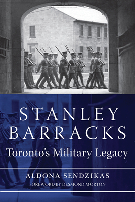 Stanley Barracks: Toronto's Military Legacy Cover Image