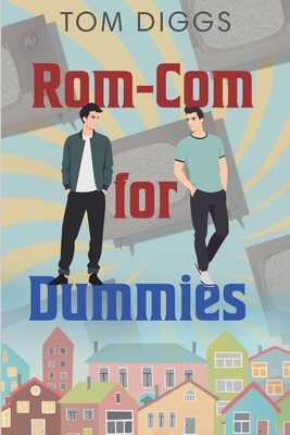 Rom-Com for Dummies By Tom Diggs Cover Image
