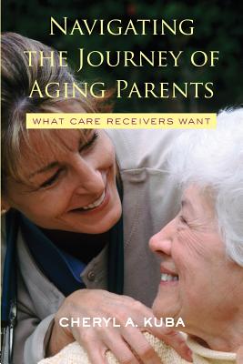 Navigating the Journey of Aging Parents: What Care Receivers Want Cover Image