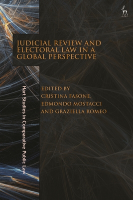 Judicial Review and Electoral Law in a Global Perspective (Hart Studies in Comparative Public Law) Cover Image