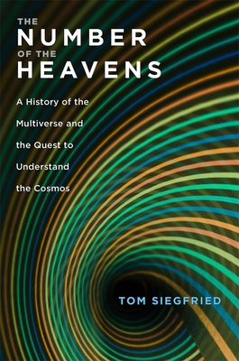 The Number of the Heavens: A History of the Multiverse and the Quest to Understand the Cosmos Cover Image