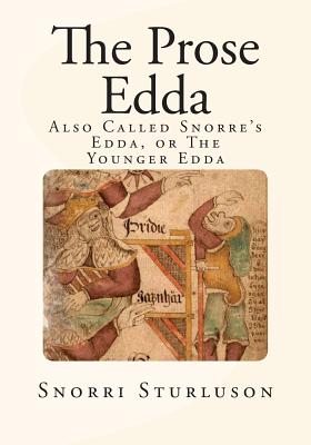 The Prose Edda: Also Called Snorre's Edda, or The Younger Edda Cover Image