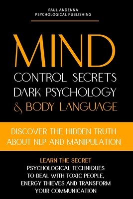 Mind Control Secrets, Dark Psychology and Body Language: Discover the ...