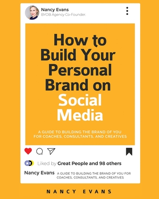 How to Build Your Personal Brand on Social Media By Nancy Evans Cover Image