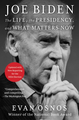 Joe Biden: The Life, the Presidency, and What Matters Now Cover Image