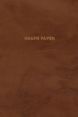 Graph Paper: Executive Style Composition Notebook - Soft Brown Leather Style, Softcover - 6 x 9 - 100 pages (Office Essentials) By Birchwood Press Cover Image