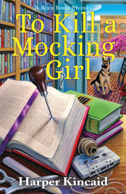To Kill a Mocking Girl (A Bookbinding Mystery #1) By Harper Kincaid Cover Image