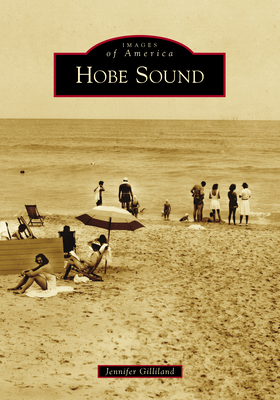 Hobe Sound (Images of America) Cover Image