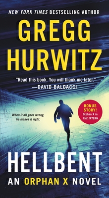 Hellbent: An Orphan X Novel By Gregg Hurwitz Cover Image