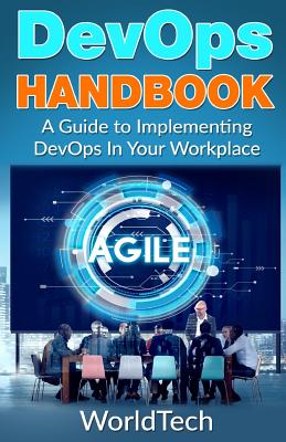 DevOps Handbook: A Guide To Implementing DevOps In Your Workplace Cover Image
