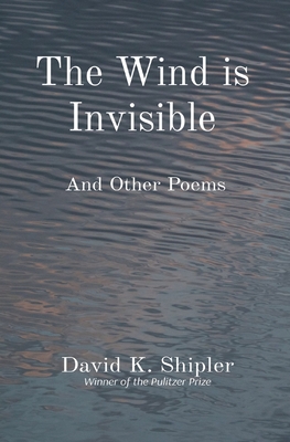 The Wind is Invisible: And Other Poems Cover Image