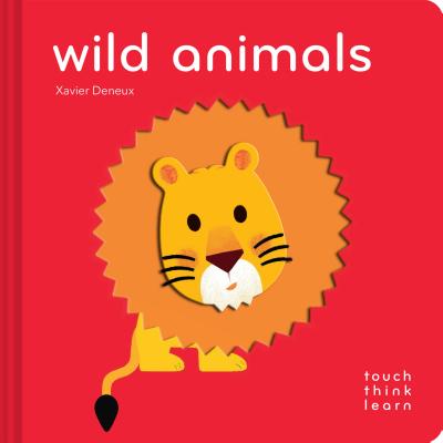 TouchThinkLearn: Wild Animals: (Childrens Books Ages 1-3, Interactive Books for Toddlers, Board Books for Toddlers) (Touch Think Learn)