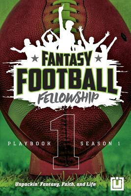 The Fantasy Football Fellowship Playbook (Revised 2021): Season 1 By Bryce T. Johnson, Darla J. Johnson (Editor), Darin Clark (Designed by) Cover Image