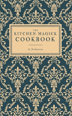 Cover for The Kitchen Magick Cookbook