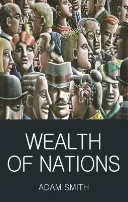 Wealth of Nations (Classics of World Literature) By Adam Smith, Mark G. Spencer (Introduction by), Tom Griffith (Editor) Cover Image