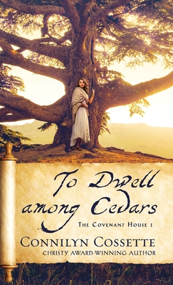 To Dwell among Cedars (The Covenant House)
