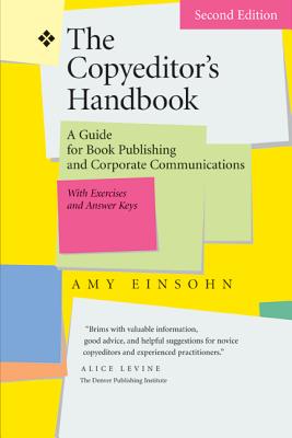 The Copyeditor's Handbook: A Guide for Book Publishing and Corporate Communications By Amy Einsohn Cover Image