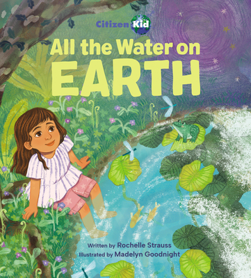 All the Water on Earth (CitizenKid #29)
