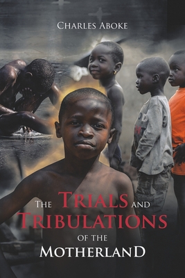 The Trials and Tribulations of the Motherland Cover Image