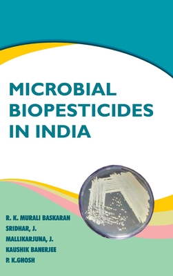 Microbial Biopesticides In India By R. K. Murali Baskaran Cover Image