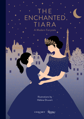 The Enchanted Tiara By Chaumet, Hélène Druvert (Illustrator) Cover Image