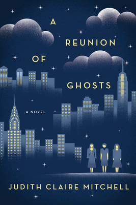 A Reunion of Ghosts: A Novel