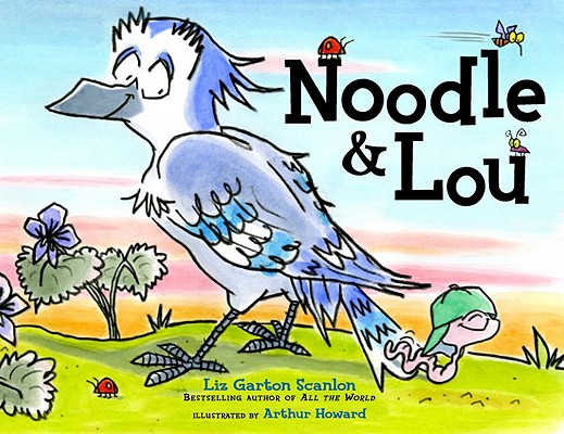 Noodle & Lou By Liz Garton Scanlon, Arthur Howard (Illustrator) Cover Image