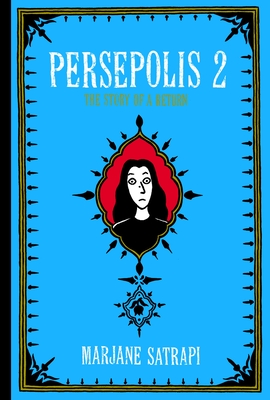 Persepolis 2: The Story of a Return (Pantheon Graphic Library) By Marjane Satrapi Cover Image