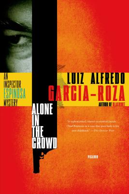 Alone in the Crowd: An Inspector Espinosa Mystery (Inspector Espinosa Mysteries #7) By Luiz Alfredo Garcia-Roza Cover Image