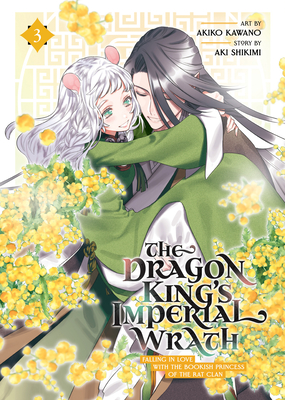The Dragon King's Imperial Wrath: Falling in Love with the Bookish Princess of the Rat Clan Vol. 3 Cover Image