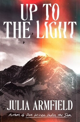 Up to the Light: A Novel