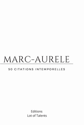 Marc Aurele 50 Citations Intemporelles Lecons De Vie Philosophie De Vie Pensees Bienveillantes Paperback The Regulator Bookshop Marc Aurele 50 Citations Intemporelles Lecons De Vie Philosophie De Vie Pensees Bienveillantes Paperback The Regulator Bookshop