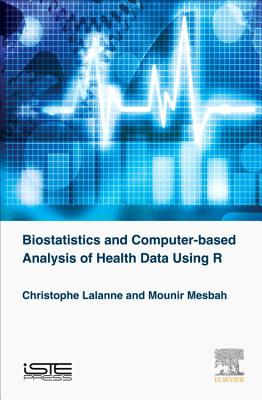 Biostatistics and Computer-Based Analysis of Health Data Using R Cover Image