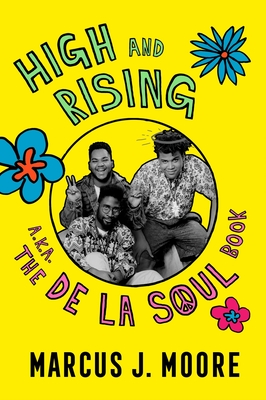 High And Rising: a.k.a. The De La Soul Book Cover Image