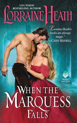 When the Marquess Falls By Lorraine Heath Cover Image