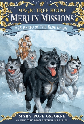 Cover for Balto of the Blue Dawn (Magic Tree House (R) Merlin Mission #26)
