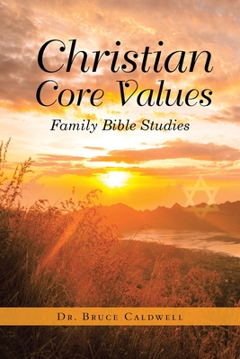 Christian Core Values: Family Bible Studies Cover Image