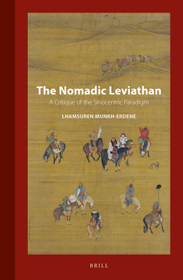 The Nomadic Leviathan: A Critique of the Sinocentric Paradigm