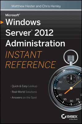Microsoft Windows Server 2012 Administration Instant Reference Cover Image