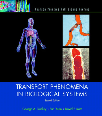 Transport Phenomena in Biological Systems (Pearson Prentice