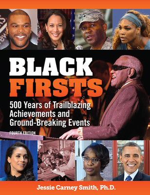 Black Firsts: 500 Years of Trailblazing Achievements and Ground-Breaking Events (Multicultural History & Heroes Collection)