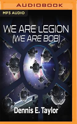 We Are Legion (We Are Bob) (Bobiverse #1) By Dennis E. Taylor, Ray Porter (Read by) Cover Image