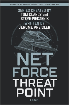 Net Force: Threat Point By Jerome Preisler, Steve Pieczenik (Created by), Tom Clancy (Created by) Cover Image