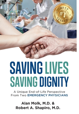 Saving Lives, Saving Dignity: A Unique End-of-Life Perspective From Two Emergency Physicians Cover Image