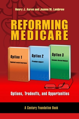 Reforming Medicare: Options, Tradeoffs, and Opportunities Cover Image