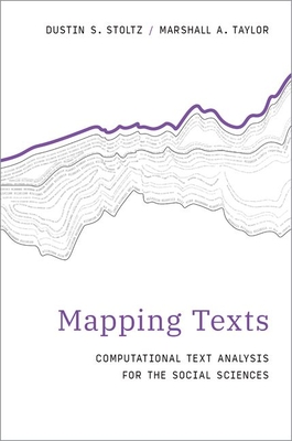 Mapping Texts: Computational Text Analysis for the Social Sciences Cover Image
